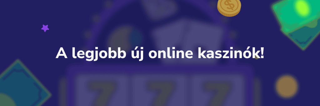 A legjobb új online kaszinók!