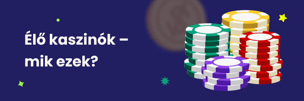 Élő kaszinók – mik ezek?