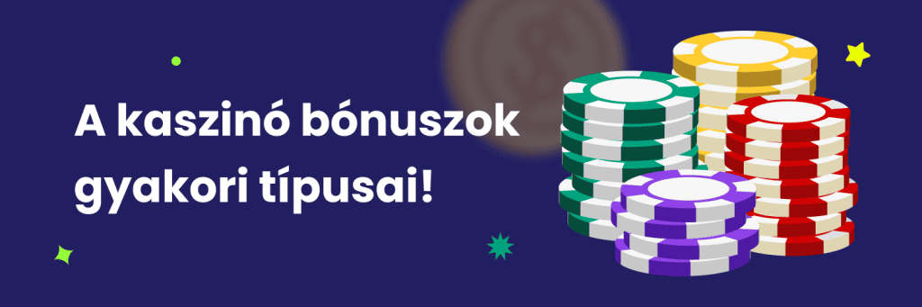 A kaszinó bónuszok gyakori típusai