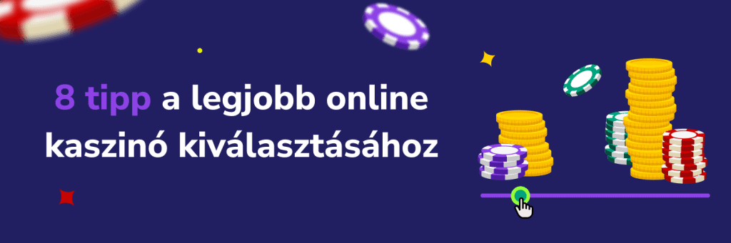 8 tipp a legjobb online kaszinó kiválasztásához