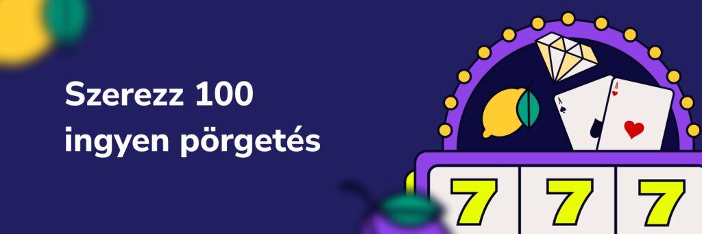 Szerezz 100 ingyen pörgetés